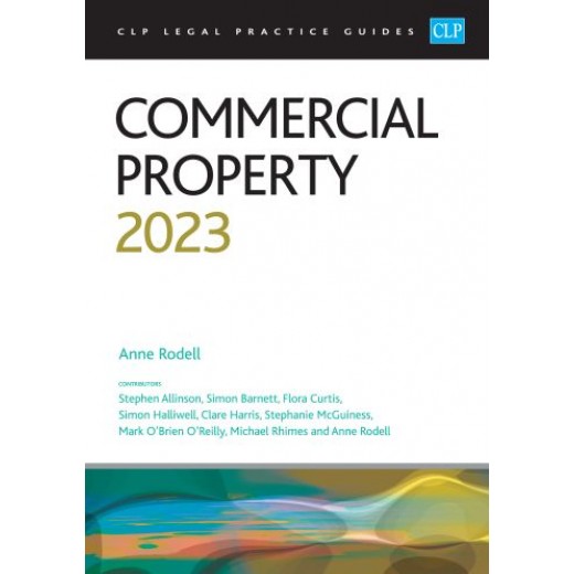 CLP Legal Practice Guides: Commercial Property 2023